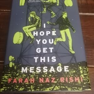 5/$25 I Hope You Get This Message 1st edition & signed by author